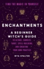 Enchantments : Find the Magic in Yourself - Book