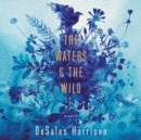 Waters & The Wild - eAudiobook