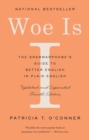 Woe Is I : The Grammarphobe's Guide to Better English in Plain English - Book