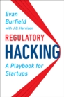 Regulatory Hacking - eBook