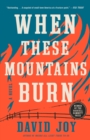 When These Mountains Burn - eBook