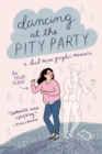 Dancing at the Pity Party - Book