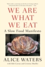 We Are What We Eat : A Slow Food Manifesto - Book