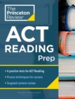 Princeton Review ACT Reading Prep : 4 Practice Tests + Review + Strategy for the ACT Reading Section - Book