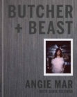 Butcher and Beast : Mastering the Art of Meat - Book