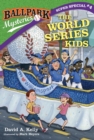 Ballpark Mysteries Super Special #4: The World Series Kids - eBook
