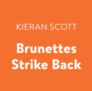 Brunettes Strike Back - eAudiobook