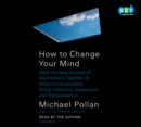 How to Change Your Mind - eAudiobook