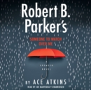 Robert B. Parker's Someone to Watch Over Me - Book