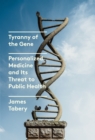 Tyranny of the Gene - eBook
