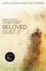 Beloved Dust : Drawing Close to God by Discovering the Truth About Yourself - eBook