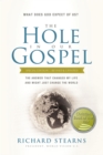 The Hole in Our Gospel Special Edition : What Does God Expect of Us? The Answer That Changed My Life and Might Just Change the World - eBook
