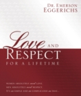 Love and Respect for a Lifetime: Gift Book : Women Absolutely Need Love. Men Absolutely Need Respect. Its as Simple and as Complicated as That... - eBook