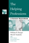 The Helping Professions : A Careers Sourcebook - Book