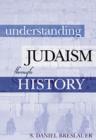 Understanding Judaism Through History - Book