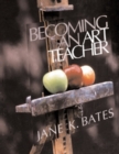 Becoming an Art Teacher - Book