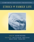 Comparing Religious Traditions : Ethics of Family Life, Volume 1 - Book