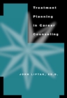 Treatment Planning in Career Counseling - Book