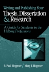 Writing and Publishing Your Thesis, Dissertation, and Research : A Guide for Students in the Helping Professions - Book
