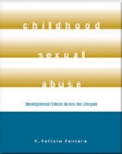 Childhood Sexual Abuse : Developmental Effects Across The Lifespan - Book