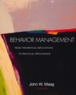 Behavior Management : From Theoretical Implications to Practical Applications (with InfoTrac (R)) - Book