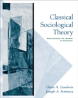 Classical Sociological Theory : Rediscovering the Promise of Sociology - Book