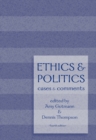 Ethics and Politics : Cases and Comments - Book