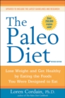 The Paleo Diet Revised : Lose Weight and Get Healthy by Eating the Foods You Were Designed to Eat - eBook