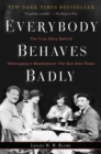Everybody Behaves Badly : The True Story Behind Hemingway's Masterpiece The Sun Also Rises - eBook