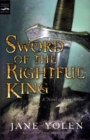 Sword of the Rightful King : A Novel of King Arthur - eBook