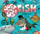 Just Like Us! Fish - Book