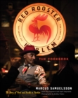The Red Rooster Cookbook : The Story of Food and Hustle in Harlem - eBook