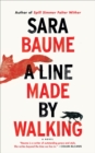 A Line Made by Walking : A Novel - eBook