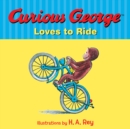 Curious George Loves to Ride - eBook