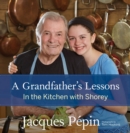 A Grandfather's Lessons : In the Kitchen with Shorey - eBook