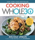 Cooking Whole30 : Over 150 Delicious Recipes for the Whole30 & Beyond - eBook