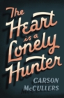 Heart Is A Lonely Hunter : A Novel - eBook