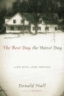 The Best Day the Worst Day : Life with Jane Kenyon - eBook