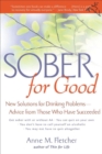 Sober For Good : New Solutions for Drinking Problems-Advice from Those Who Have Succeeded - eBook