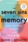The Seven Sins of Memory : How the Mind Forgets and Remembers - eBook