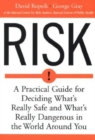 Risk : A Practical Guide for Deciding What's Really Safe and What's Really Dangerous in the World Around You - eBook