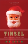 Tinsel : A Search for America's Christmas Present - eBook