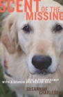 Scent of the Missing : Love and Partnership with a Search-and-Rescue Dog - eBook