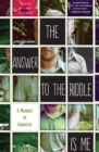 The Answer to the Riddle Is Me : A Memoir of Amnesia - eBook