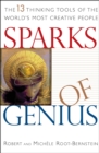 Sparks of Genius : The 13 Thinking Tools of the World's Most Creative People - eBook