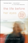 The Life Before Her Eyes : A Novel - eBook
