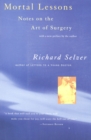 Mortal Lessons : Notes on the Art of Surgery - eBook