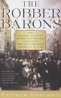 The Robber Barons : The Classic Account of the Influential Capitalists Who Transformed America's Future - eBook