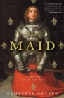 The Maid : A Novel of Joan of Arc - eBook