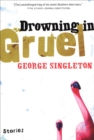 Drowning in Gruel : Stories - eBook
